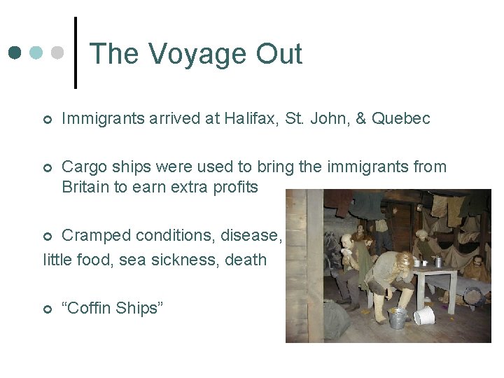 The Voyage Out ¢ Immigrants arrived at Halifax, St. John, & Quebec ¢ Cargo