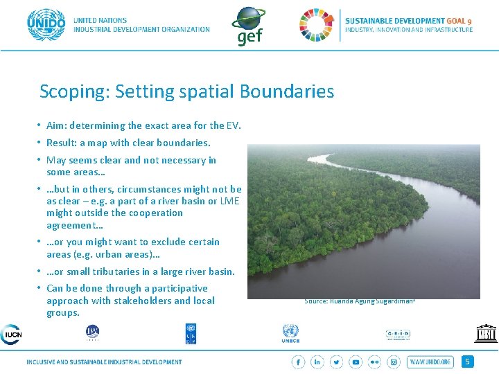 Scoping: Setting spatial Boundaries • Aim: determining the exact area for the EV. •