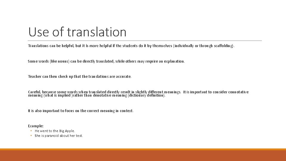 Use of translation Translations can be helpful, but it is more helpful if the