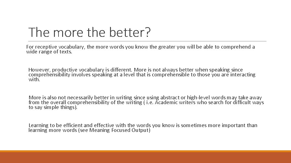 The more the better? For receptive vocabulary, the more words you know the greater