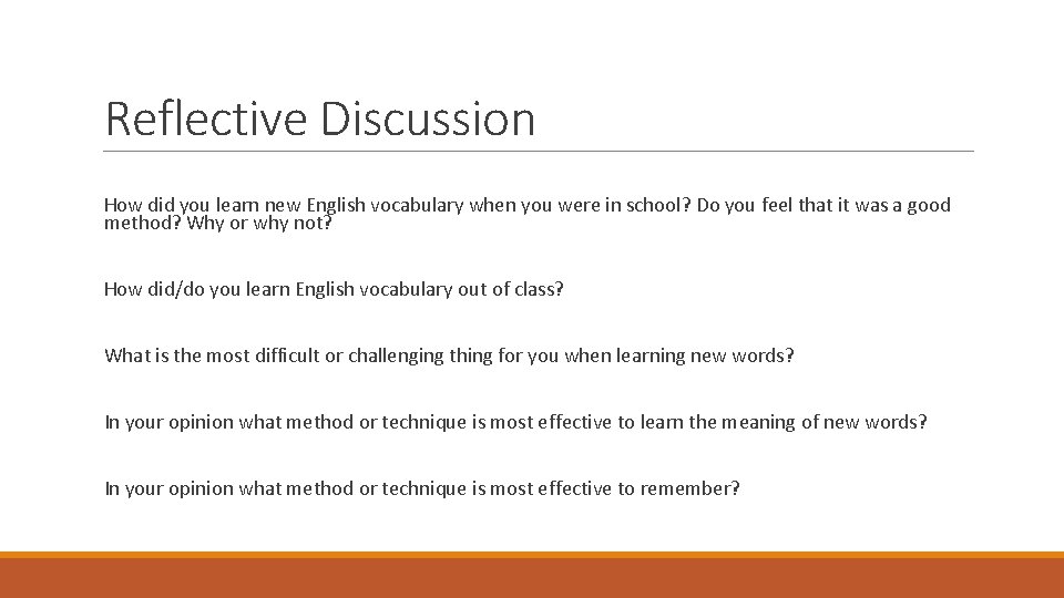 Reflective Discussion How did you learn new English vocabulary when you were in school?