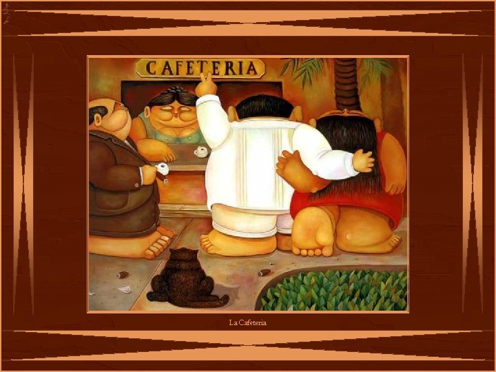 La Cafeteria 