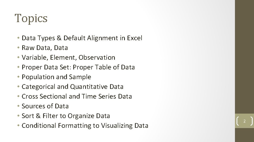 Topics • Data Types & Default Alignment in Excel • Raw Data, Data •