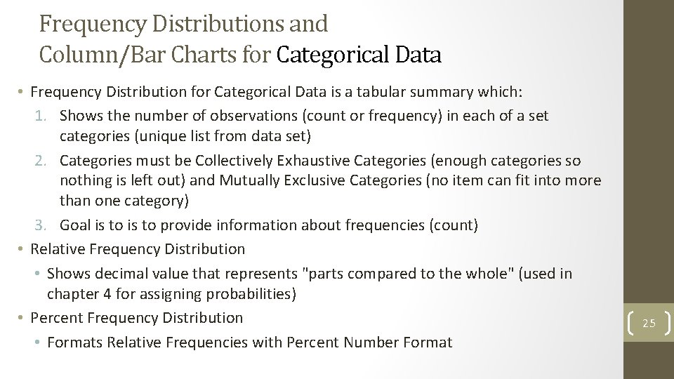 Frequency Distributions and Column/Bar Charts for Categorical Data • Frequency Distribution for Categorical Data