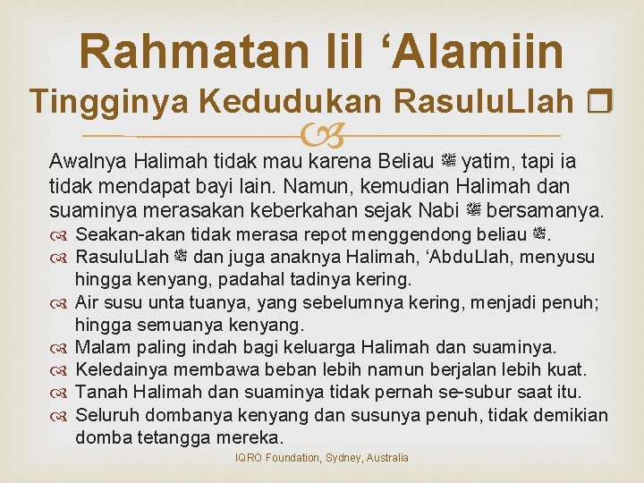 Rahmatan lil ‘Alamiin Tingginya Kedudukan Rasulu. Llah Awalnya Halimah tidak mau karena Beliau ﷺ