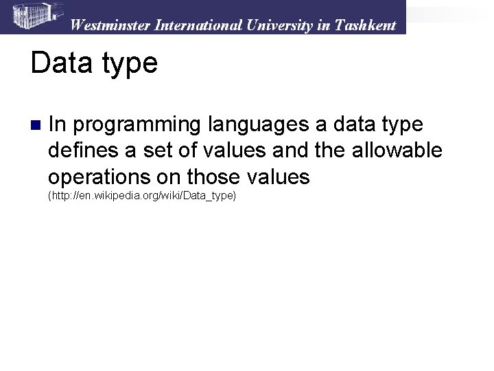 Data type n In programming languages a data type defines a set of values Data type n In programming languages a data type defines a set of values
