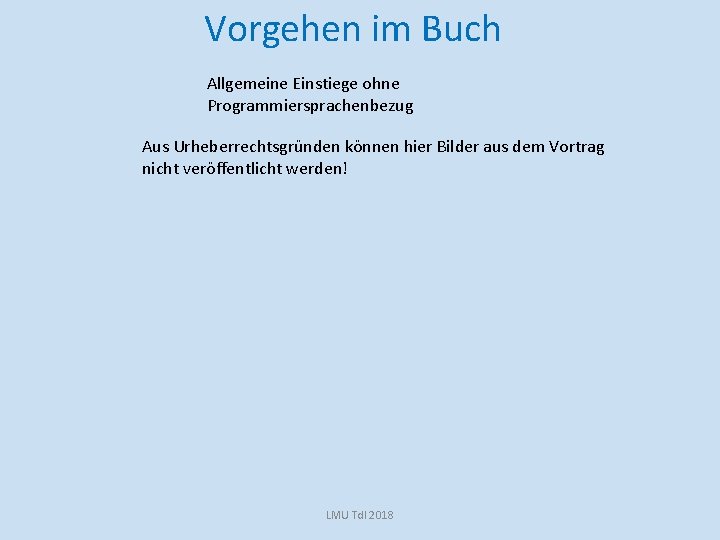 Vorgehen im Buch Allgemeine Einstiege ohne Programmiersprachenbezug Aus Urheberrechtsgründen können hier Bilder aus dem