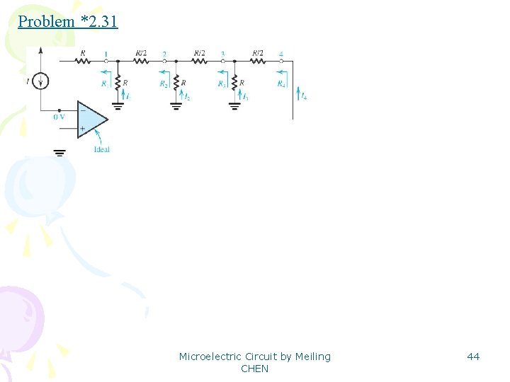 Problem *2. 31 Microelectric Circuit by Meiling CHEN 44 