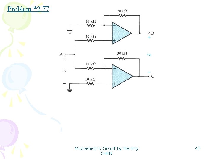 Problem *2. 77 Microelectric Circuit by Meiling CHEN 47 