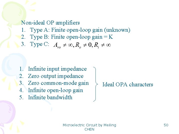 Non-ideal OP amplifiers 1. Type A: Finite open-loop gain (unknown) 2. Type B: Finite