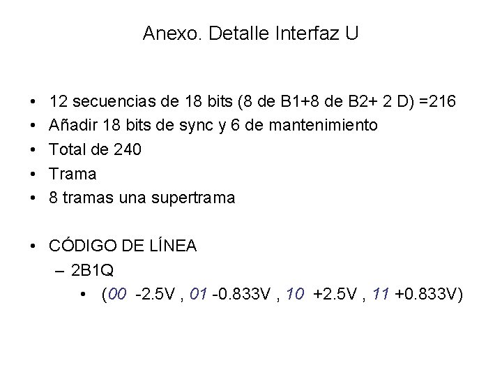 Anexo. Detalle Interfaz U • • • 12 secuencias de 18 bits (8 de