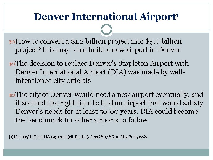 Denver International Airport 1 How to convert a $1. 2 billion project into $5.