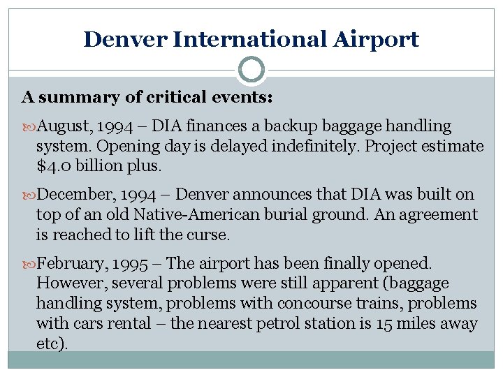 Denver International Airport A summary of critical events: August, 1994 – DIA finances a