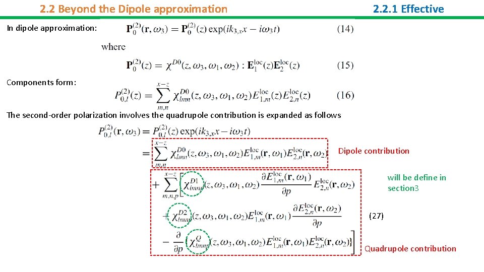 2. 2 Beyond the Dipole approximation Susceptibility: In dipole approximation: 2. 2. 1 Effective