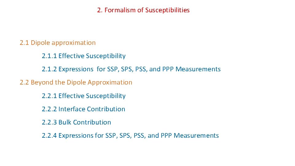 2. Formalism of Susceptibilities 2. 1 Dipole approximation 2. 1. 1 Effective Susceptibility 2.