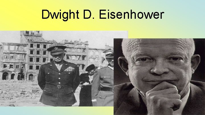 Dwight D. Eisenhower 