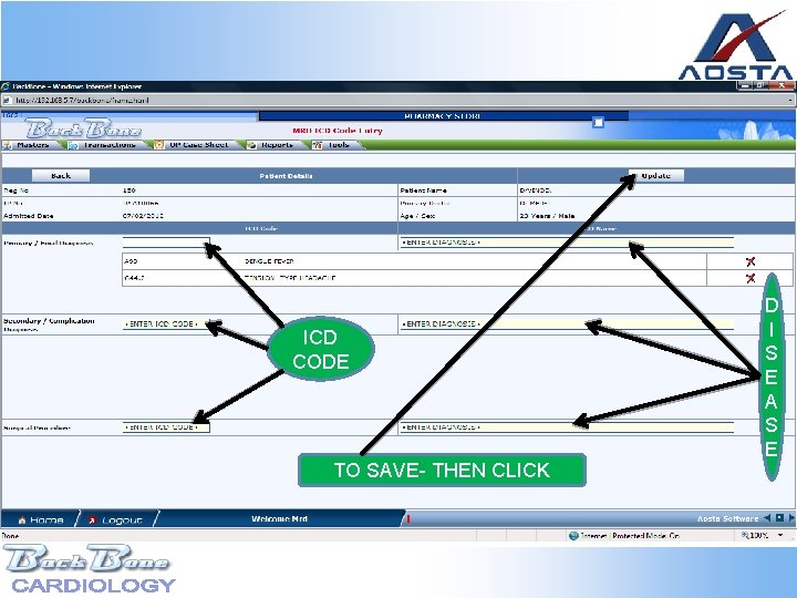 ICD CODE TO SAVE- THEN CLICK D I S E A S E 