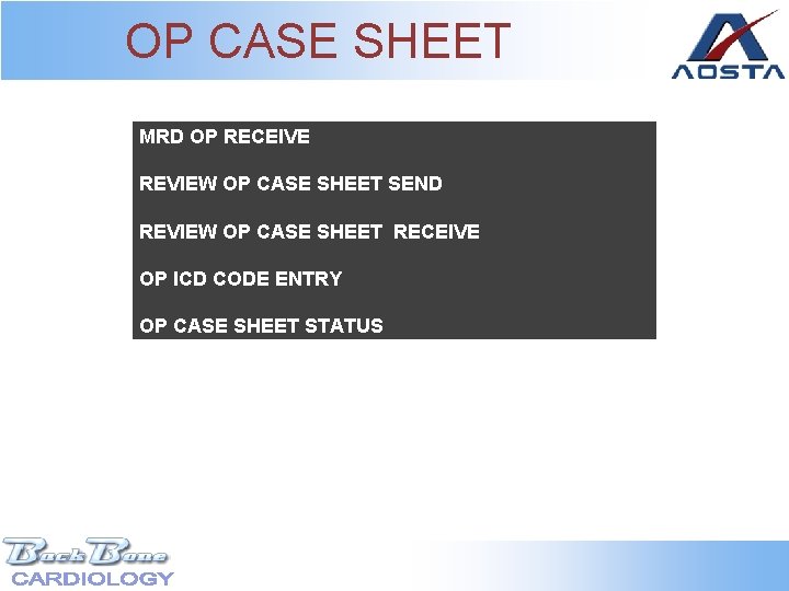 OP CASE SHEET MRD OP RECEIVE REVIEW OP CASE SHEET SEND REVIEW OP CASE