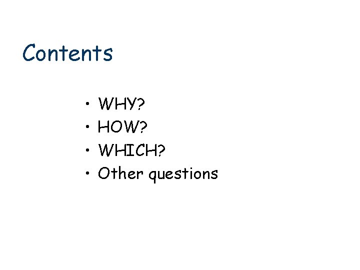Contents • • WHY? HOW? WHICH? Other questions RF 2/33 