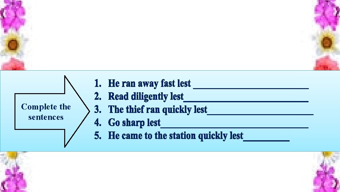 Complete the sentences 