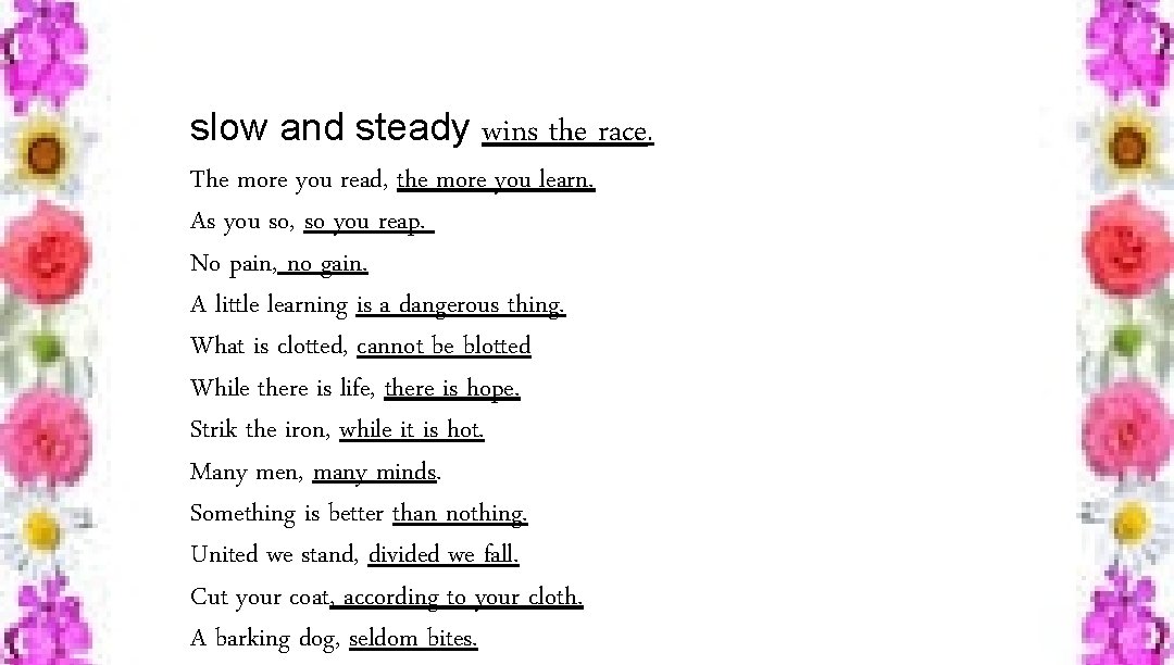 slow and steady wins the race. The more you read, the more you learn.