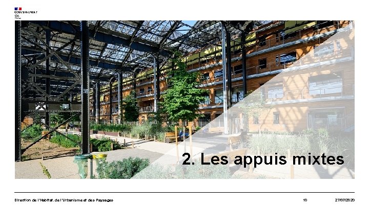 2. Les appuis mixtes Direction de l’Habitat, de l’Urbanisme et des Paysages 10 27/07/2020