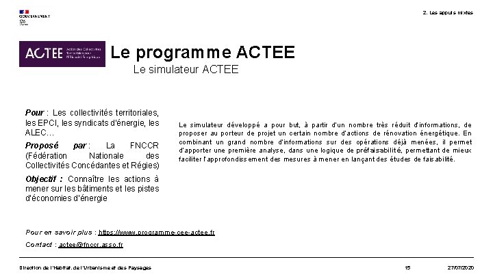 2. Les appuis mixtes Le programme ACTEE Le simulateur ACTEE Pour : Les collectivités