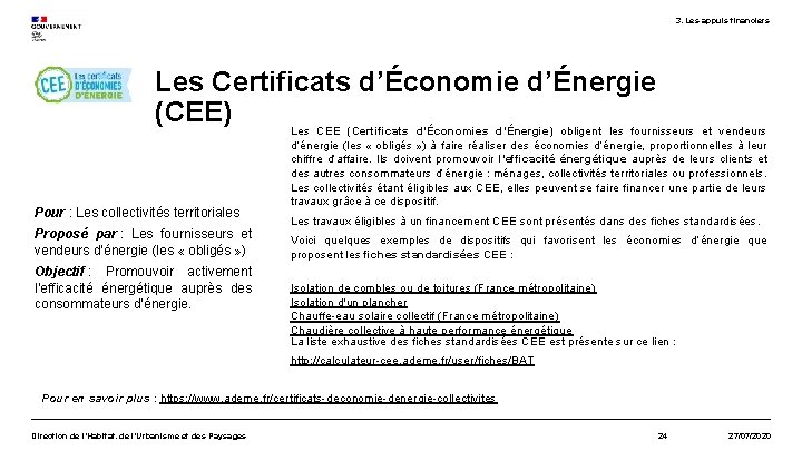 3. Les appuis financiers Les Certificats d’Économie d’Énergie (CEE) Les CEE (Certificats d’Économies d’Énergie)