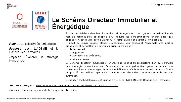 1. Les appuis techniques Le Schéma Directeur Immobilier et Énergétique Pour : Les collectivités