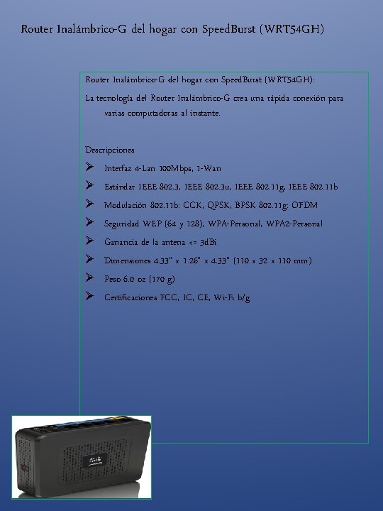 Router Inalámbrico-G del hogar con Speed. Burst (WRT 54 GH): La tecnología del Router