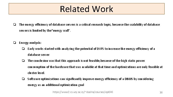 Related Work ❏ The energy efficiency of database servers is a critical research topic,