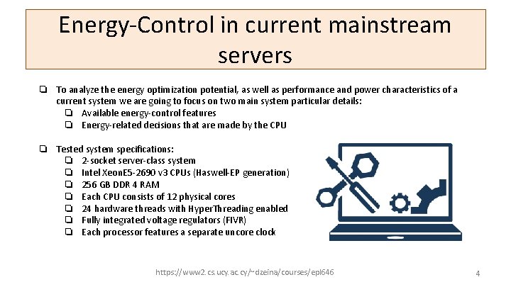 Energy-Control in current mainstream servers ❏ To analyze the energy optimization potential, as well