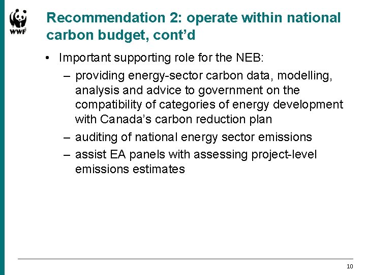Recommendation 2: operate within national carbon budget, cont’d • Important supporting role for the
