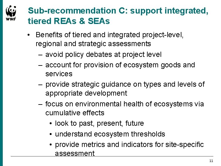 Sub-recommendation C: support integrated, tiered REAs & SEAs • Benefits of tiered and integrated