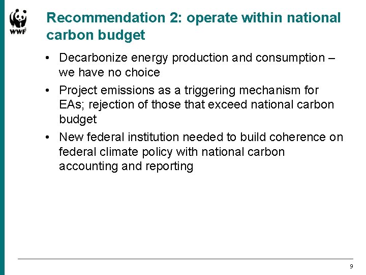 Recommendation 2: operate within national carbon budget • Decarbonize energy production and consumption –