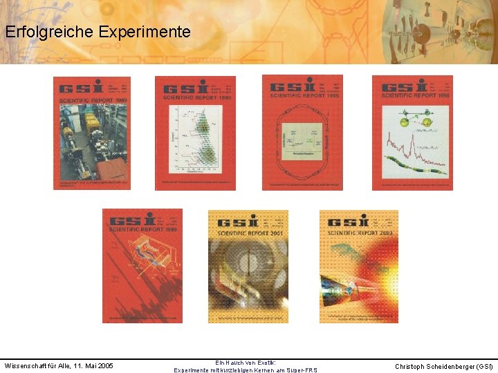 Erfolgreiche Experimente Wissenschaft für Alle, 11. Mai 2005 Ein Hauch von Exotik: Experimente mit