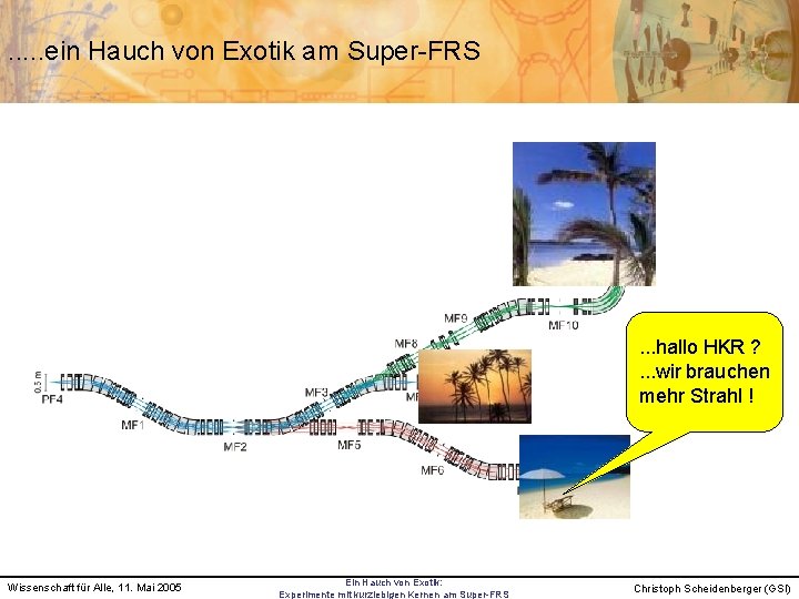 . . . ein Hauch von Exotik am Super-FRS Wixhausen im Jahr 2010 .