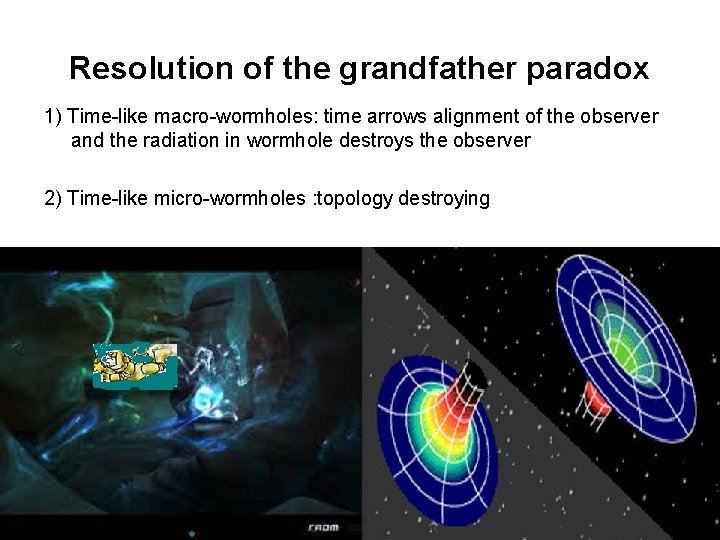Resolution of the grandfather paradox 1) Time-like macro-wormholes: time arrows alignment of the observer