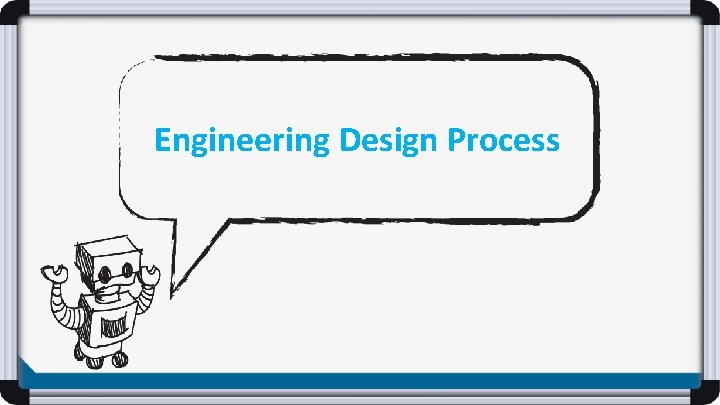 Engineering Design Process 