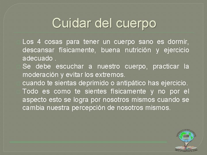 Cuidar del cuerpo Los 4 cosas para tener un cuerpo sano es dormir, descansar