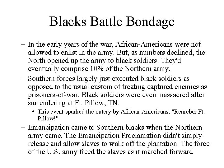 Blacks Battle Bondage – In the early years of the war, African-Americans were not