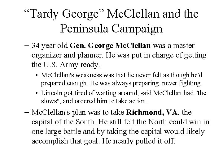 “Tardy George” Mc. Clellan and the Peninsula Campaign – 34 year old Gen. George