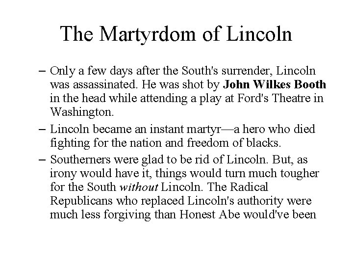 The Martyrdom of Lincoln – Only a few days after the South's surrender, Lincoln