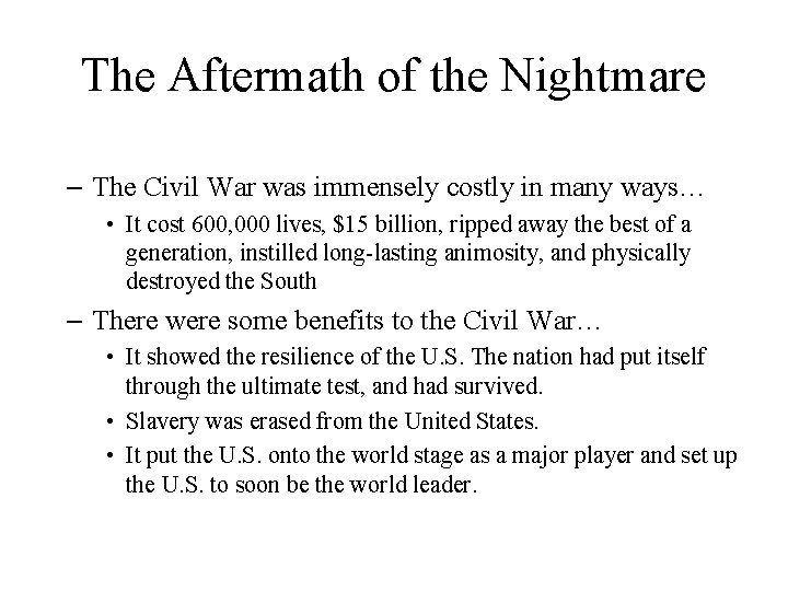 The Aftermath of the Nightmare – The Civil War was immensely costly in many