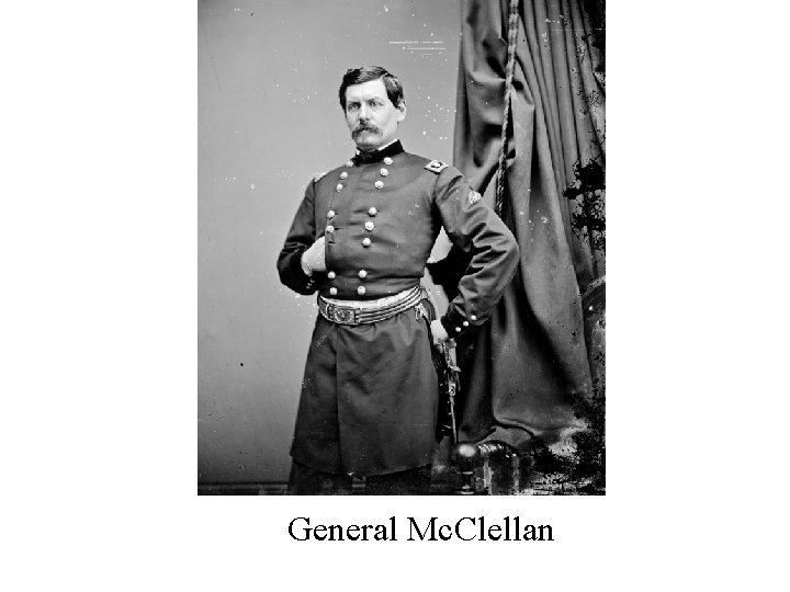 General Mc. Clellan 