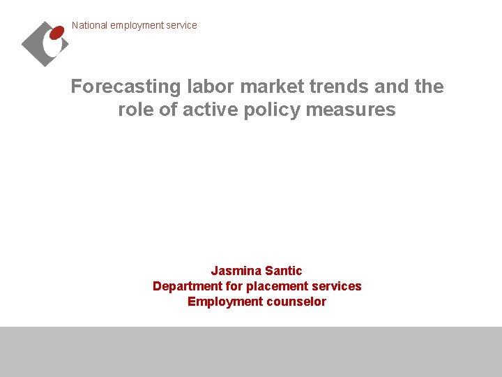 National employment service Forecasting labor market trends and the role of active policy measures