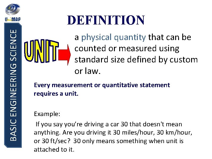 BASIC ENGINEERING SCIENCE DEFINITION a physical quantity that can be counted or measured using