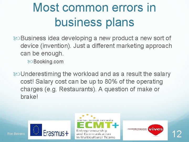 Most common errors in business plans Business idea developing a new product a new