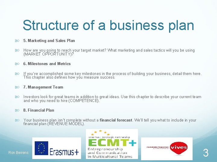 Structure of a business plan 5. Marketing and Sales Plan How are you going