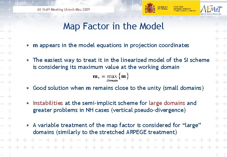 All Staff Meeting Utrech May 2009 Map Factor in the Model • m appears